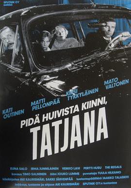 坐穩車，泰欣娜 Pidä huivista kiinni, Tatjana線上看