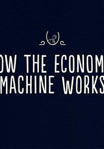 經濟機器是如何運行的 How The Economic Machine Works?線上看