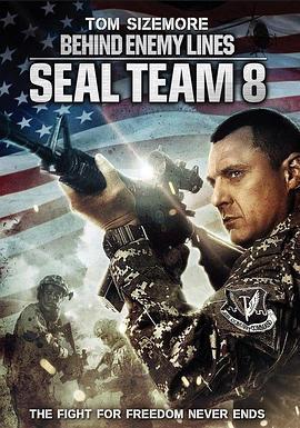 第八海豹突擊隊:深入敵後 Seal Team Eight: Behind Enemy Lines線上看