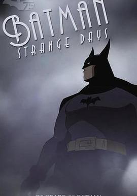 蝙蝠俠：迷霧奇日 Batman Strange Days線上看