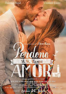 很抱歉，如果我叫愛情 Perdona si te llamo amor線上看