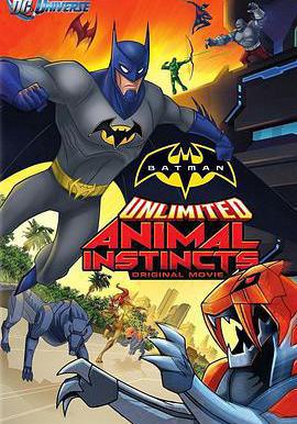 蝙蝠俠無極限：動物本能 Batman Unlimited: Animal Instincts線上看