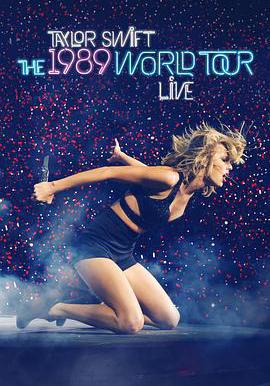 泰勒·斯威夫特：1989世界巡迴演唱會 Taylor Swift: 1989 World Tour Live線上看