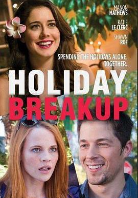 分手假期 Holiday Breakup線上看