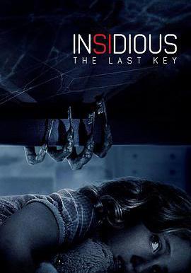 潛伏4：鎖命亡靈 Insidious: The Last Key線上看