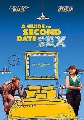 第二次約會性指南 A Guide to Second Date Sex線上看