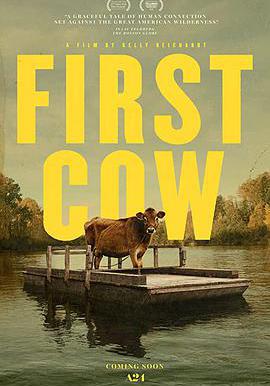 第一頭牛 First Cow線上看