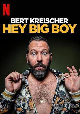 伯特·克萊歇爾：嘿！大塊頭 Bert Kreischer: Hey Big Boy線上看