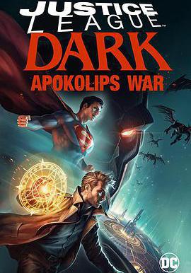 黑暗正義聯盟：天啓星戰爭 Justice League Dark: Apokolips War線上看