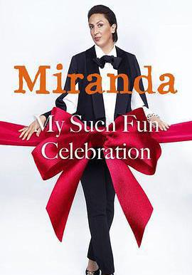 米蘭達:我的歡樂慶典 Miranda: My Such Fun Celebration線上看
