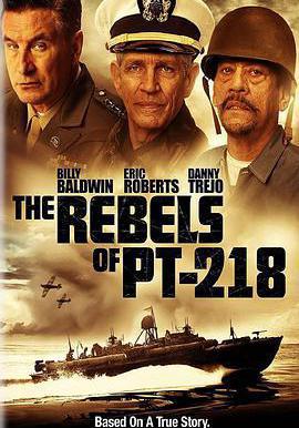 PT-218的叛軍 The Rebels of PT-218線上看