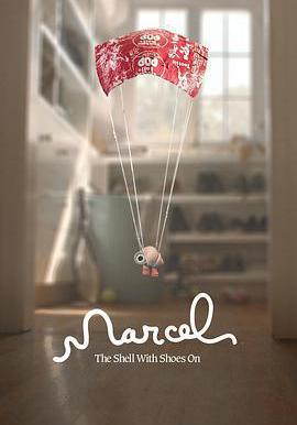 穿著鞋子的貝殼馬塞爾 Marcel the Shell with Shoes On線上看