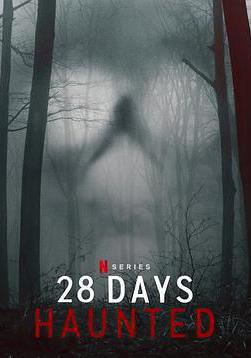 鬧鬼實境28天 28 Days Haunted線上看