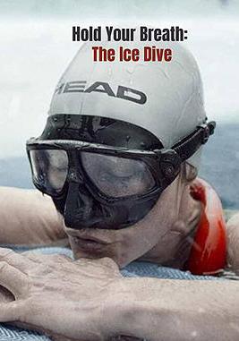 屏住呼吸：挑戰冰潛紀錄 Hold Your Breath: The Ice Dive線上看