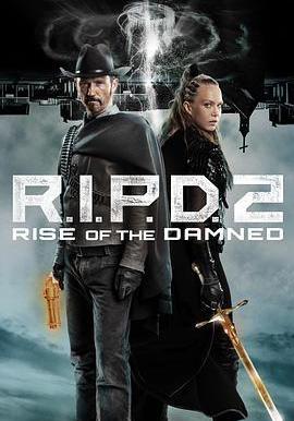 冥界警局2:咒靈崛起 R.I.P.D. 2: Rise of the Damned線上看