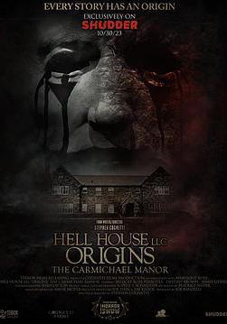 地獄屋起源：卡麥可莊園 Hell House LLC Origins: The Carmichael Manor線上看