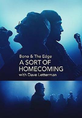 與博諾和邊緣面對面: 大衛·萊特曼回歸都柏林 Bono & The Edge: A Sort of Homecoming, with Dave Letterman線上看