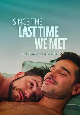 自從上次見面後 Desde la última vez que nos vimos線上看