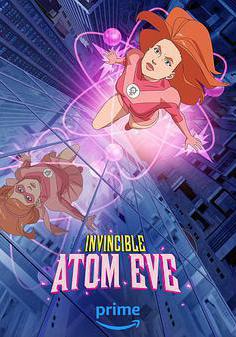 無敵少俠：原子女俠伊芙 Invincible: Atom Eve線上看