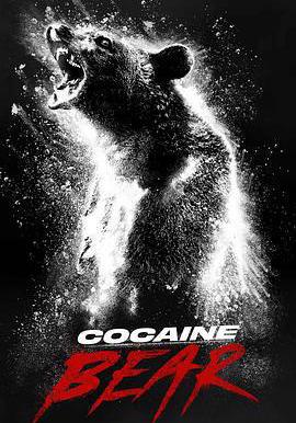 熊嗨了 Cocaine Bear線上看