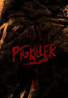 豬殺 Pig Killer線上看