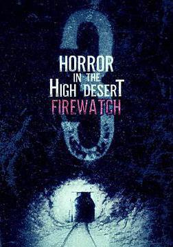 迷失內華達3：救火人 Horror in the High Desert 3: Firewatch線上看