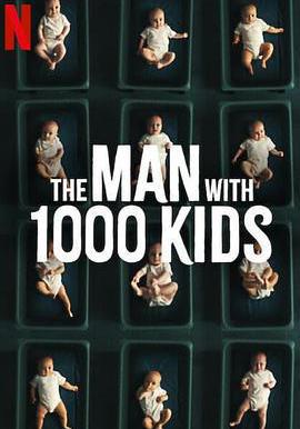 千子之父：捐精狂奇案 The Man with 1000 Kids線上看