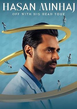 哈桑·明哈傑：從頭來過 Hasan Minhaj: Off with His Head線上看