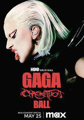 Lady Gaga：神彩巡迴演唱會 Gaga Chromatica Ball線上看