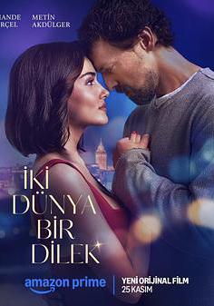 兩個世界一個願望 Iki Dünya Bir Dilek線上看