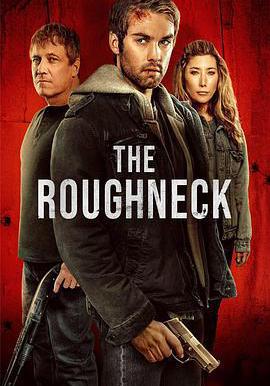 逆襲 THE ROUGHNECK線上看