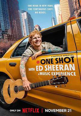 艾德·希蘭：一鏡到底 One Shot with Ed Sheeran: A Music Experience線上看