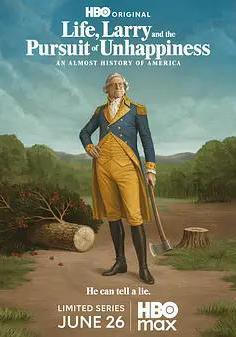 生活、拉里與不快樂的追求：一部美國史 Life, Larry and the Pursuit of Unhappiness: an Almost History of America線上看