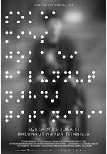 一個不願觀看《鐵達尼號》的盲人 Sokea mies, joka ei halunnut nähdä Titanicia線上看