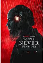 迷離無跡 You'll Never Find Me線上看