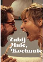 夠膽你就殺了我 Zabij mnie, kochanie線上看